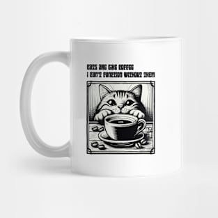 Cats are like coffee - I can't function without them! - I Love my cat - 2 Mug